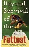 Beyond Survival of the Fattest: The economics of smart little helpers over clunking great takers