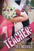 Teacher The Final Act: A Hollywood Rock 'n' Romance Conclusion