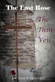 The Last Rose: : The Thin Veil