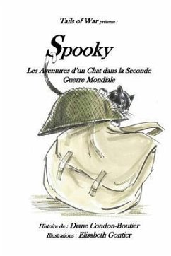 Spooky: - Les aventures d?un chat dans la Seconde Guerre Mondiale - Condon-Boutier, Diane