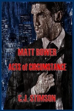 Matt Bower Acts of Circustance - Stimson, Chris J.