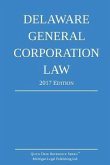 Delaware General Corporation Law; 2017 Edition