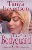 To Gain a Bodyguard: A Novella