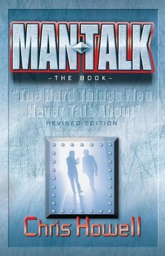 MAN TALK (The Book): The Hard Things Men Never Talk About - Howell, Chris