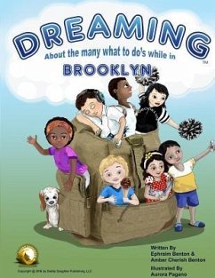 Dreaming About The Many What To Do's While In Brooklyn - Benton, Amber; Benton, Ephraim