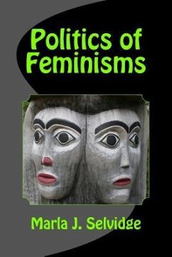 Politics of Feminisms - Selvidge, Marla J.