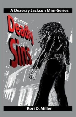 Deadly Sins: A Dezeray Jackson Mini-Series - Miller, Kori D.