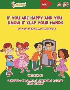 If You Are Happy and You Know It Clap Your Hands: Self-Celebration Workbook - Findlay, Joy; Rodney, Reea