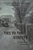 Ties To The Streets