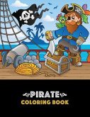 Pirate Coloring Book: Pirate theme coloring book for kids, boys or girls, Ages 4-8, 8-12, Fun, Easy, Beginner Friendly and Relaxing Coloring
