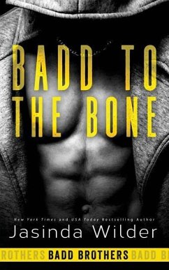 Badd to the Bone - Wilder, Jasinda