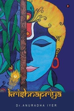 Krishnapriya: An inner awakening to peace - Iyer, Anuradha