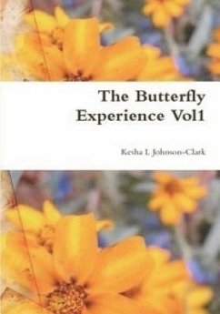 The Butterfly Experience: A Collection of Poems vol1 - Johnson-Clark, Kesha L.
