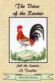 The Voice of the Rooster: And the Lessons It Teaches
