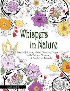 Whispers In Nature Adult Coloring Books: Stress Relieving Adult Coloring Pages with Fairies, Flowers & Feathered Friends - Douthitt, Sarah