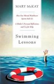Swimming Lessons: How Our Mental Healthcare System Fails Us; A Mother's Personal Reflections and Cry for Help