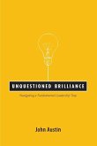 Unquestioned Brilliance: Navigating a Fundamental Leadership Trap