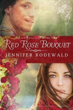 Red Rose Bouquet: A Contemporary Christian Novel - Rodewald, Jennifer