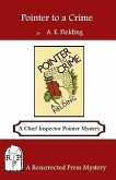 Pointer to a Crime: A Chief Inspector Pointer Mystery