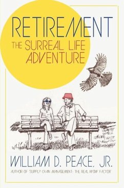Retirement: The Surreal Life Adventure - Chareon, Trinuch; Peace Jr, William D.