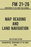 Map Reading And Land Navigation - Army FM 21-26 (1993 Historic Edition)