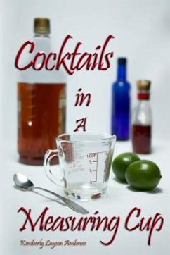 Cocktails In A Measuring Cup - Ambrose, Kimberley Layson