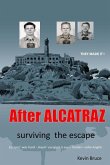 After ALCATRAZ: surviving the escape