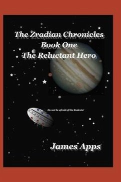 The reluctant Hero: The Zradian Chronicles - Apps, James