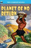 Planet of No Return & The Annihilator Comes