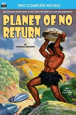 Planet of No Return & The Annihilator Comes - Repp, Ed Earl; Browne, Howard