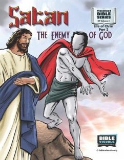 Satan, the Enemy of God: New Testament Volume 2: Life of Christ Part 2 - Greiner, Ruth B.; International, Bible Visuals