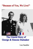 &quote;Because of You, We Live!&quote;: The Untold Story of George & Simone Stalnaker