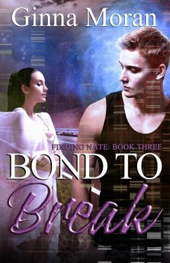 Bond to Break - Moran, Ginna