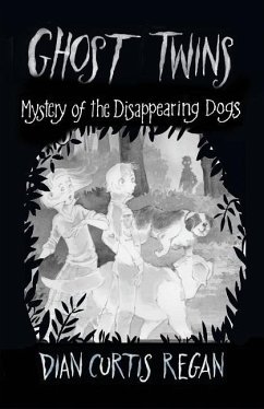 Ghost Twins: Mystery of the Disappearing Dogs - Regan, Dian Curtis