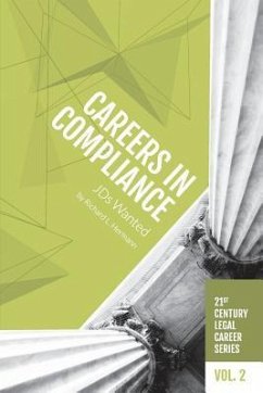 Careers in Compliance: JDs Wanted - Hermann, Richard L.