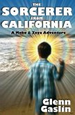 The Sorcerer From California: A Moko & Zaya Adventure