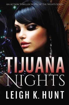 Tijuana Nights - Hunt, Leigh K.