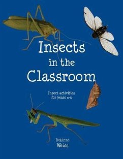 Insects in the Classroom: Drive your students buggy - Weiss, Robinne