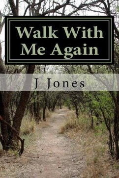 Walk With Me Again - Jones, J.