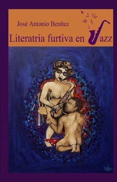 Literatría Furtiva en Jazz - Benitez, Jose Antonio
