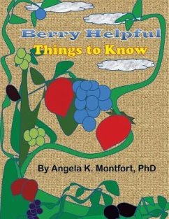 Berry Helpful Things to Know - Montfort, Angela K.