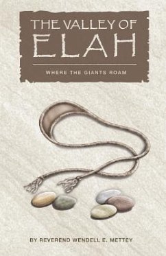 The Valley of Elah: Where the Giants Roam - Mettey, Wendell E.