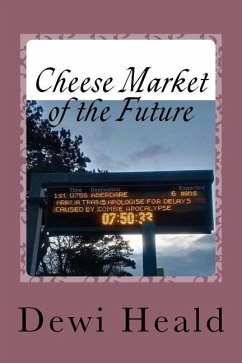 Cheese Market of the Future: and Other Stories - Heald, Dewi