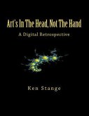 Art's In The Head, Not The Hand: A Digital Retrospective
