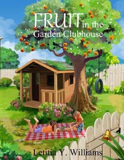 Fruit in the Garden Clubhouse - Williams, Letitia Y.