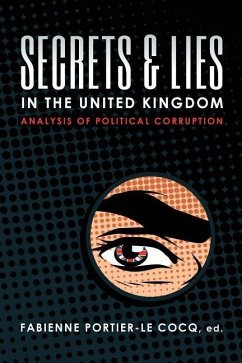 Secrets & Lies in the United Kingdom: Analysis of Political Corruption - Portier-Le Cocq, Fabienne