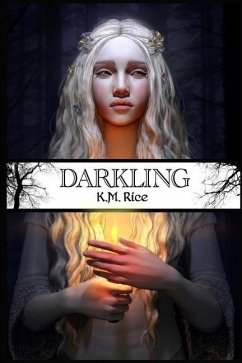 Darkling - Rice, K. M.