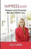 IMPRESSario: Present and Promote the Star Within You