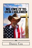We Owe it to our Children: Time to Take Back our Country