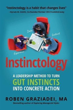 Instinctology(R): A Leadership Method to Turn GUT Instincts into Concrete Action - Graziadei, Ma Roben